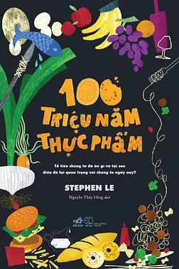 100 Triệu Năm Thực Phẩm