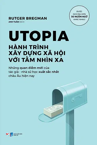 Utopia - Hành Trình Xây Dựng Xã Hội Với Tầm Nhìn Xa