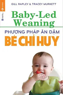 Phương Pháp Ăn Dặm Bé Chỉ Huy