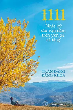 1111 - Nhật Ký Sáu Vạn Dặm Trên Yên Xe Cà Tàng
