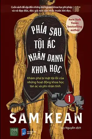 Phía Sau Tội Ác Nhân Danh Khoa Học - Tập 1