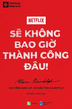 NETFLIX - Sẽ Không Bao Giờ Thành Công Đâu!