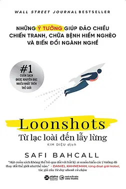 Loonshots - Từ Lạc Loài Đến Lẫy Lừng