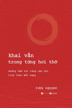 Khai Vấn Trong Từng Hơi Thở