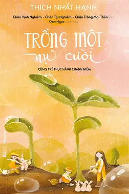 Trồng Một Nụ Cười - Cùng Trẻ Thực Hành Chánh Niệm