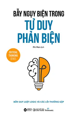 Bẫy Ngụy Biện Trong Tư Duy Phản Biện