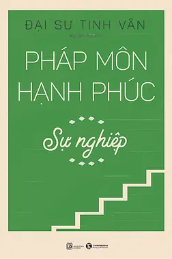 Pháp Môn Hạnh Phúc - Sự Nghiệp