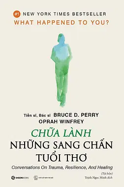 Chữa Lành Những Sang Chấn Tuổi Thơ
