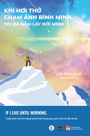 Khi Hơi Thở Chạm Ánh Bình Minh, Tôi Đã Nắm Lấy Đời Mình