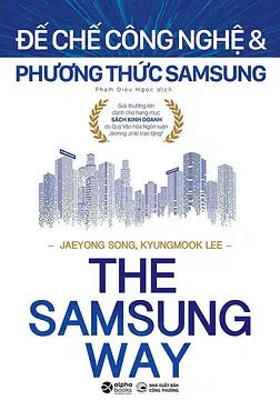 The Samsung Way - Đế Chế Công Nghệ & Phương Thức Samsung