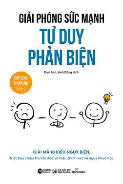Giải Phóng Sức Mạnh Tư Duy Phản Biện