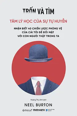 Trốn Và Tìm: Tâm Lý Học Về Sự Tự Huyễn