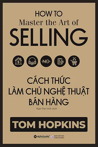 Cách Thức Làm Chủ Nghệ Thuật Bán Hàng