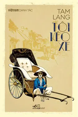 Việt Nam Danh Tác: Tôi Kéo Xe