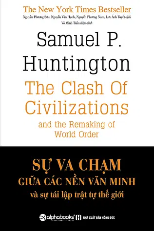 Sự Va Chạm Giữa Các Nền Văn Minh Và Sự Tái Lập Trật Tự Thế Giới 