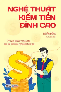 Nghệ Thuật Kiếm Tiền Đỉnh Cao