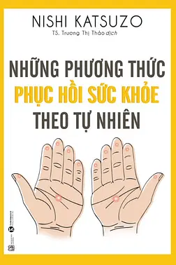 Những Phương Thức Phục Hồi Sức Khỏe Theo Tự Nhiên