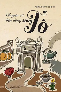 Chuyện Cũ Bên Dòng Sông Tô