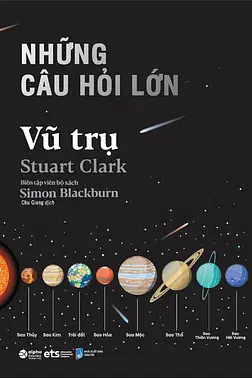 Những Câu Hỏi Lớn: Vũ Trụ