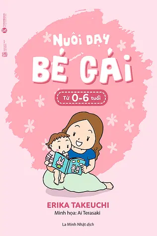 Nuôi Dạy Bé Gái - Từ 0 Đến 6 Tuổi