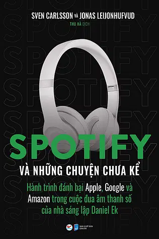 Spotify Và Những Chuyện Chưa Kể 