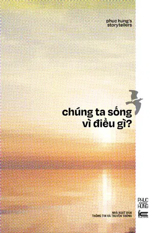 Chúng Ta Sống Vì Điều Gì?