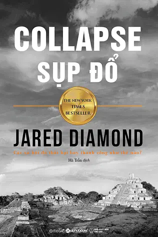 Sụp đổ - Các Xã Hội Đã Thất Bại Hay Thành Công Như Thế Nào?