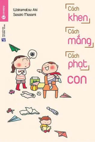 Cách Khen - Cách Mắng - Cách Phạt Con