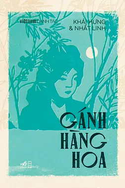 Việt Nam Danh Tác: Gánh Hàng Hoa