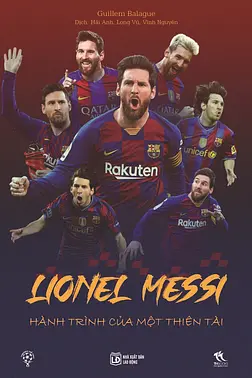 Lionel Messi - Hành Trình Của Thiên Tài