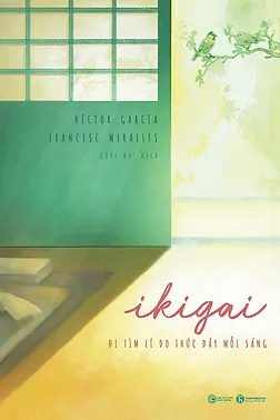 Ikigai - Đi Tìm Lý Do Thức Dậy Mỗi Sáng