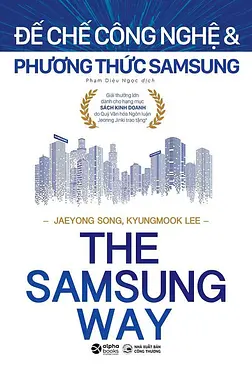 The Samsung Way - Đế Chế Công Nghệ & Phương Thức Samsung