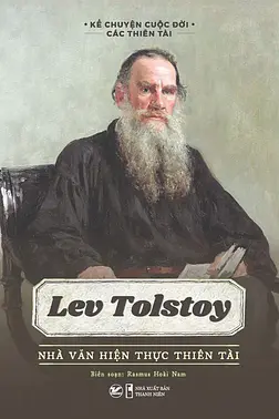 Lev Tolstoy - Nhà Văn Hiện Thực Thiên Tài