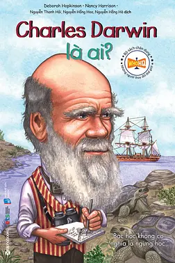Chân Dung Những Người Thay Đổi Thế Giới: Charles Darwin Là Ai?