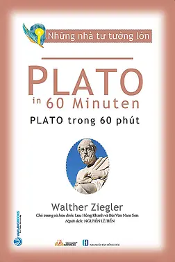 Những Nhà Tư Tưởng Lớn - Plato Trong 60 Phút