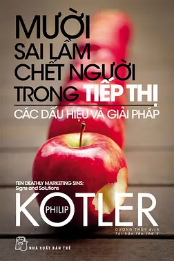 Philip Kotler - Mười Sai Lầm Chết Người Trong Tiếp Thị