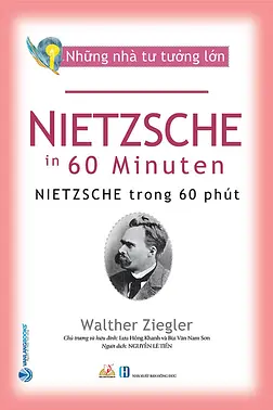 Những Nhà Tư Tưởng Lớn - Nietzsche Trong 60 Phút