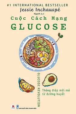 Cuộc Cách Mạng Glucose - Thông Điệp Mới Mẻ Từ Đường Huyết