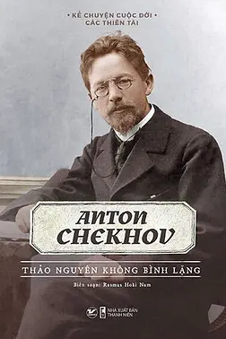 Anton Chekhov - Thảo Nguyên Không Bình Lặng